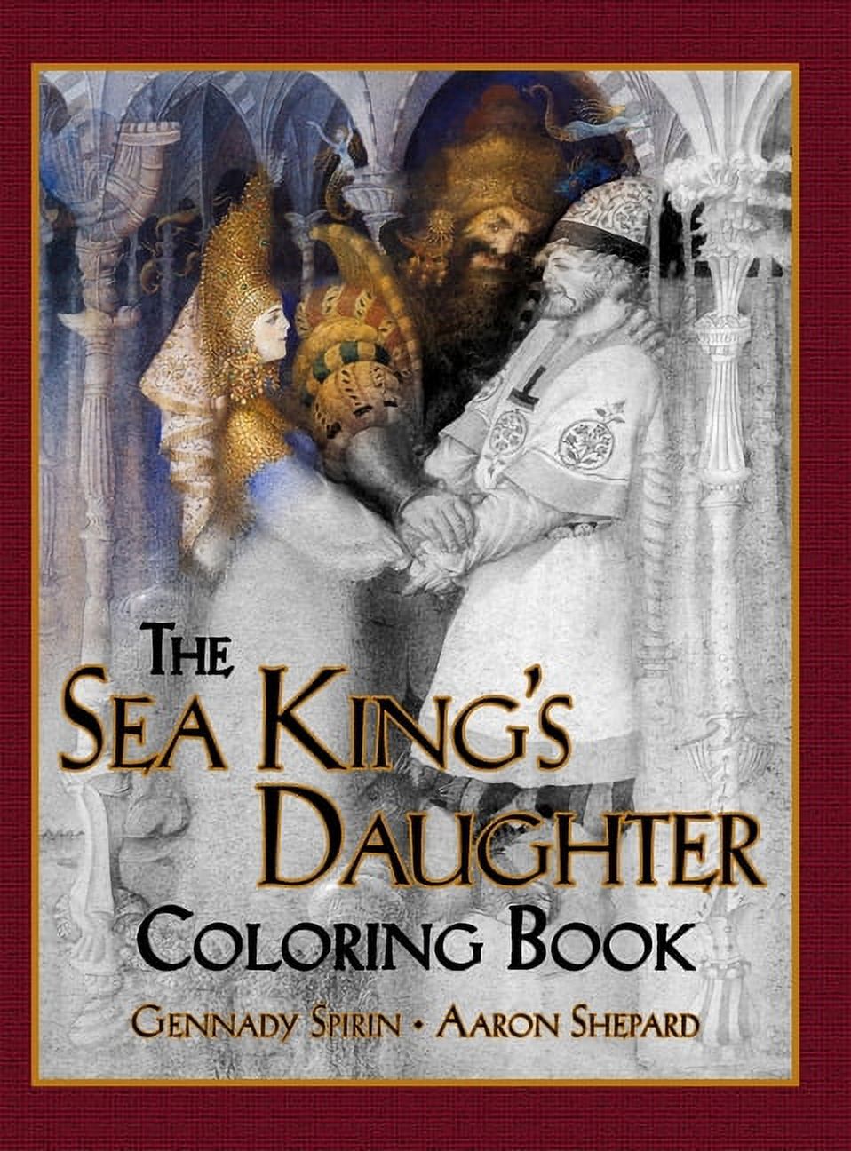 Skyhook Coloring Storybooks The Sea King's Daughter Coloring Book: A Grayscale Adult Coloring Book and Children's Storybook Featuring a Lovely Russi, Book 4, (Hardcover)
