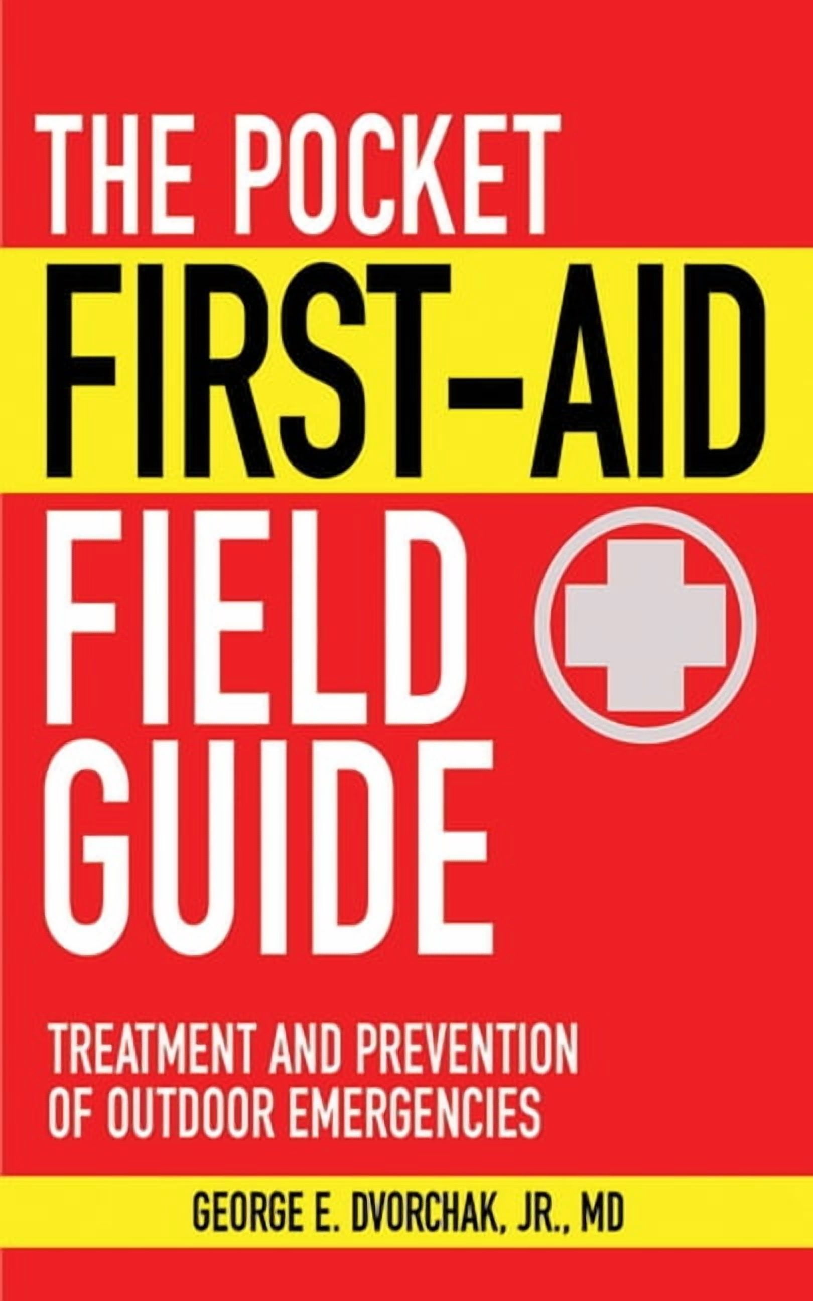 Skyhorse Pocket Guides The Pocket First-Aid Field Guide: Treatment and ...