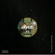 Skylab The Nature of Buildings, Hardcover