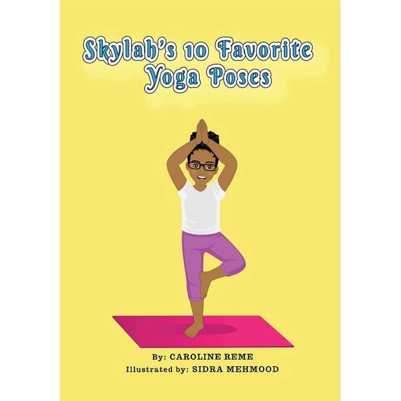 Skylah's 10 favorite yoga poses, (Paperback)
