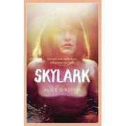 Skylark: The Compelling Novel of Love, Betrayal and Changing the World, (Paperback)
