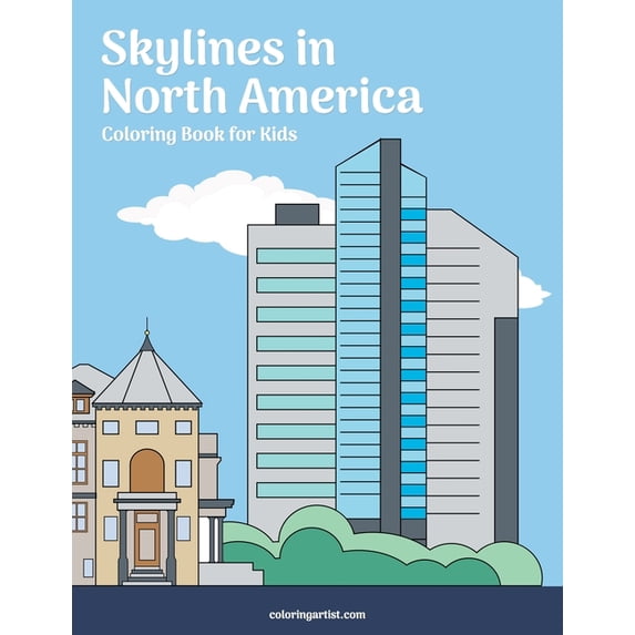 Skylines in North America Skylines in North America Coloring Book for Kids, Book 1, (Paperback)