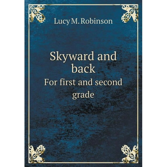 Skyward and Back for First and Second Grade (Paperback)