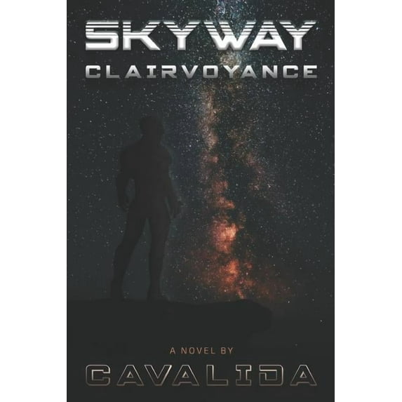 Skyway Skyway: Clairvoyance- A Science Fiction Space Saga, Book 1, (Paperback)