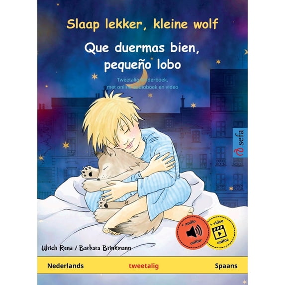 Slaap lekker, kleine wolf - Que duermas bien, pequeño lobo (Nederlands - Spaans), (Hardcover)