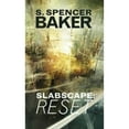 thumbnail image 1 of Slabscape: Reset (Paperback) by S. Spencer Baker, 1 of 1