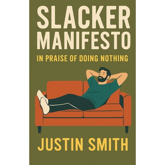 Slacker Manifesto, (Paperback)