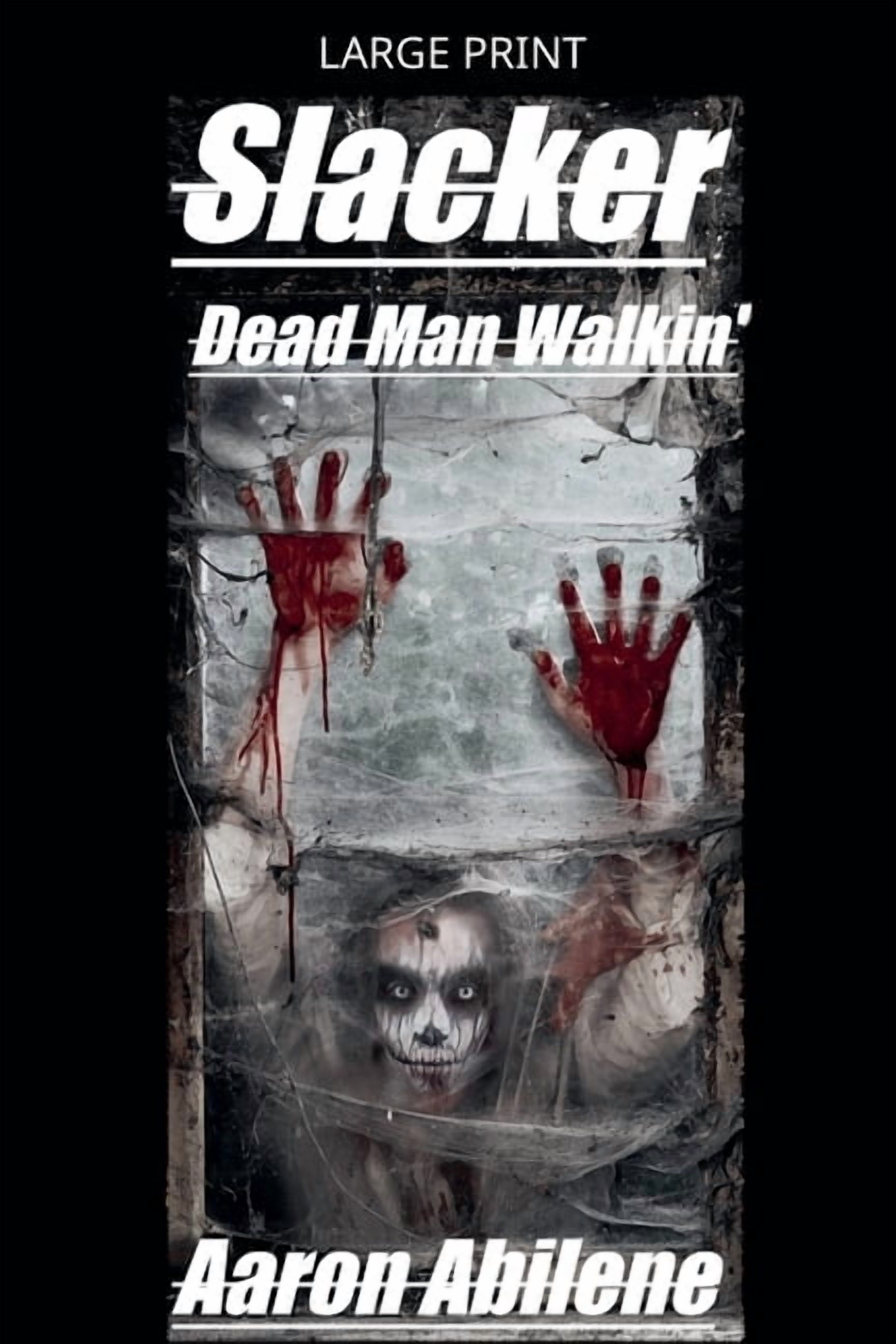 Slacker Slacker: Dead Man Walkin', (Paperback)