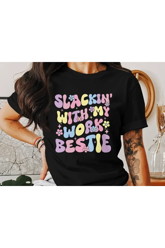 Slacking With My Work Bestie T-Shirt, Funny Office Humor Tee For Coworkers