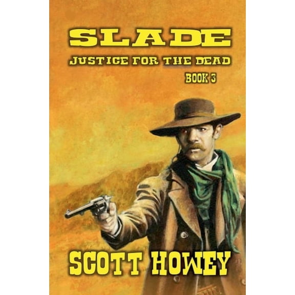 Slade Slade - Justice For The Dead, Book 3, (Paperback)