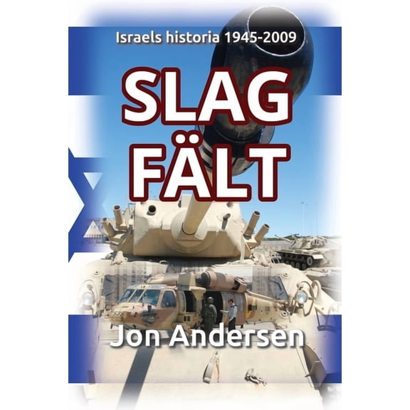 Slagflt - Israels historia 1945-2009, (Paperback)