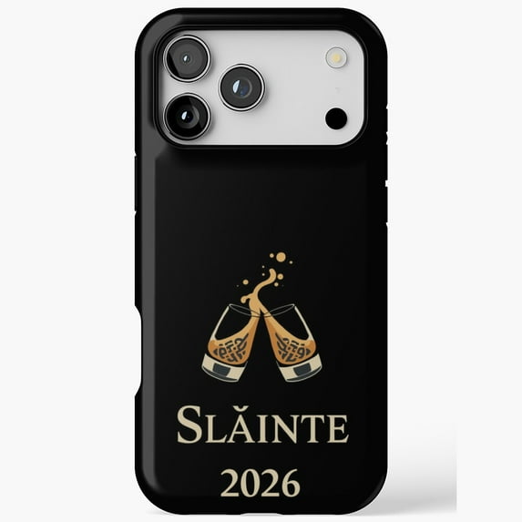 Slainte 2026 Scottish New Year Toast Phone Case iPhone Case 17 11 12 13 14 15 16 Pro Max
