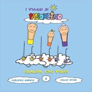 I Viaggi Di Palloncino Slalom Che volo!, Book 7, Paperback