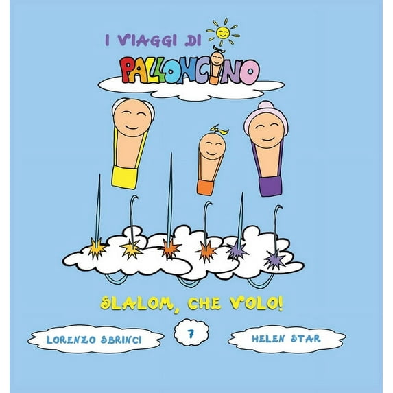 I Viaggi Di Palloncino Slalom: Che volo!, Book 7, (Hardcover)