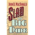 thumbnail image 1 of Pre-Owned Slam the Big Door (Hardcover) by John D MacDonald, Robert L Shook, Inc John D MacDonald Publishing, 1 of 1