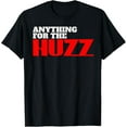 thumbnail image 1 of Slang Anything Huzz Funny Gen Alpha Anything For The Huzz T-Shirt, 1 of 4