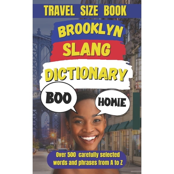 Slang Dictionary Around the World Brooklyn Slang Dictionary: The Definitive Brooklyn Slang Handbook, Book 26, (Paperback)