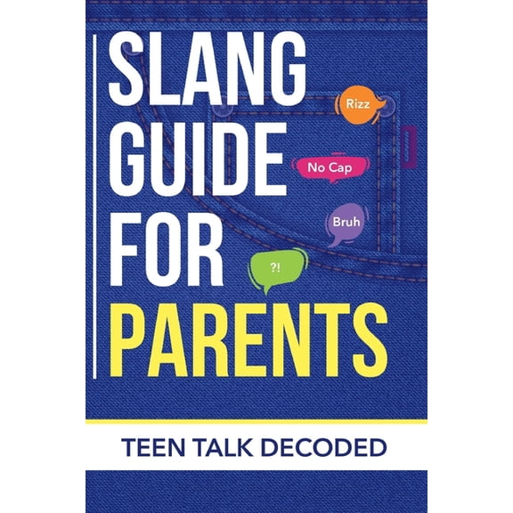 Trivia Books Slang Guide for Parents: Teen Talk Decoded for 2026, (Paperback)
