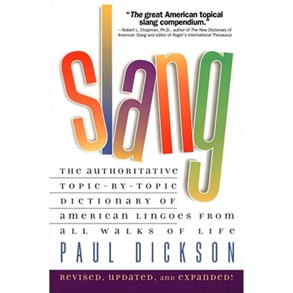 Pre-Owned Slang: The Authratative Topic-By-Topic Dictionary of American Lingoes from All Walks of Life (Paperback) 0671549197 9780671549190