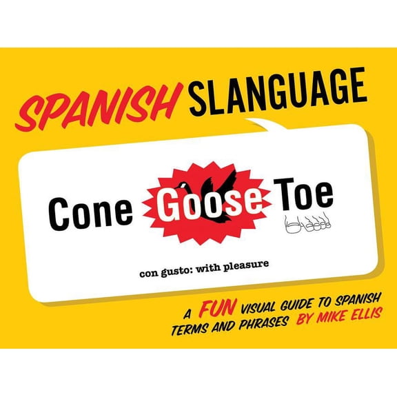 Slanguage: Spanish Slanguage : A Fun Visual Guide to Spanish Terms and Phrases (Paperback)
