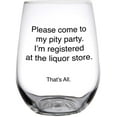 thumbnail image 1 of Slant Please Come To My Pity Party Stemless Wine Glass in Clear | 17 oz., 1 of 2
