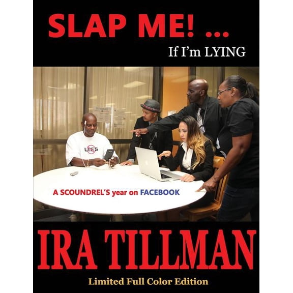 Slap Me!... If I'm Lying (Limited Full Color Edition): A Scoundrel's Year On Facebook, (Paperback)
