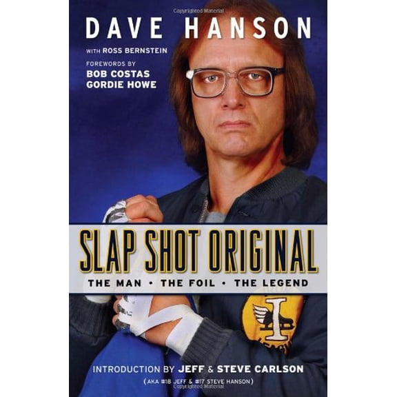 Pre-Owned Slap Shot Original: The Man, the Foil, and the Legend (Hardcover) 1600781152 9781600781155