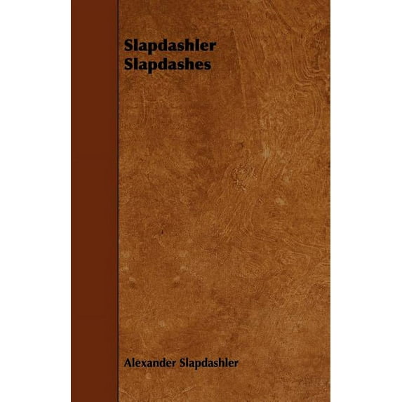 Slapdashler Slapdashes (Paperback)