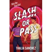 Slash or Pass An All New Sexy, Scary and Hilarious Slasher Romcom!, Paperback