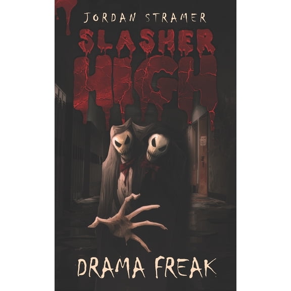 Slasher High Slasher High: Drama Freak, Book 1, (Paperback)