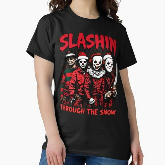 Slashin Through The Snow For Your Favorite And Festive Horror Christmas Movie - Perfect Birthday Present G24117 Unisex T-Shirt, Up to Size 5XL