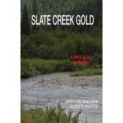 Slate Creek Gold, Paperback