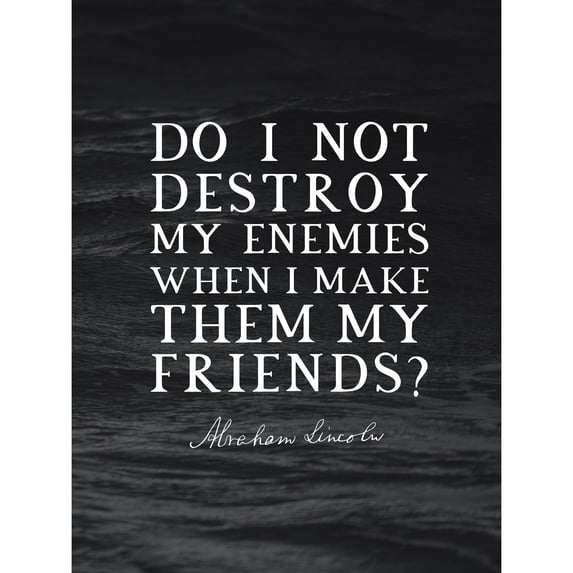 Slate Quote Abraham Lincoln Destroy Enemies Extra Large XL Wall Art Poster Print