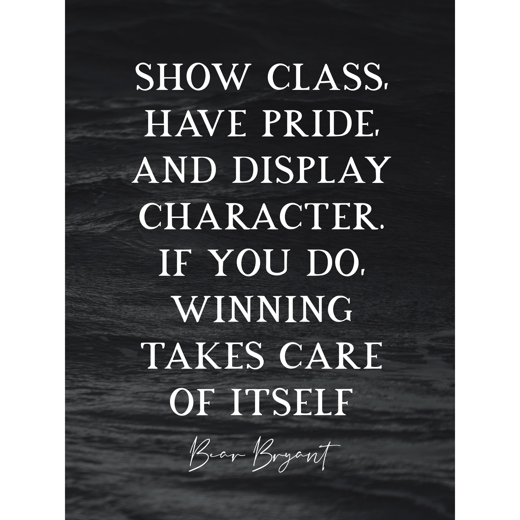 Slate Quote Bear Bryant Winning Takes Care of Itself Extra Large XL Wall  Art Poster Print - Walmart.com, image size:1800x1800