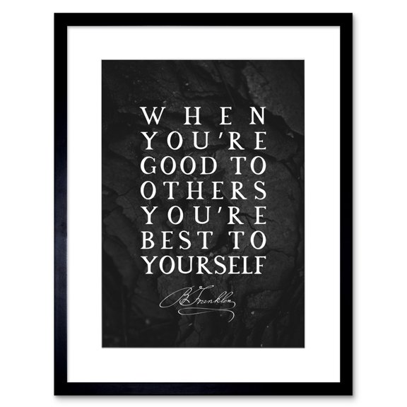 Slate Quote Benjamin Franklin Good To Others Artwork Framed Wall Art Print 9X7 Inch