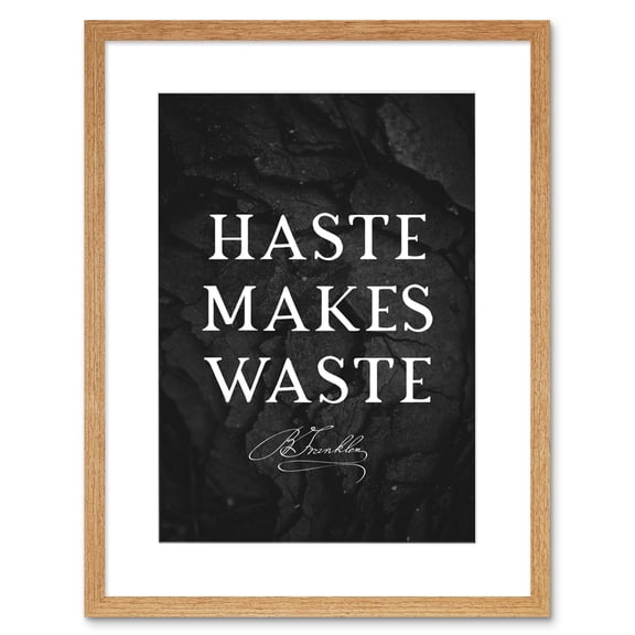 Slate Quote Benjamin Franklin Haste Makes Waste Artwork Framed Wall Art Print 9X7 Inch