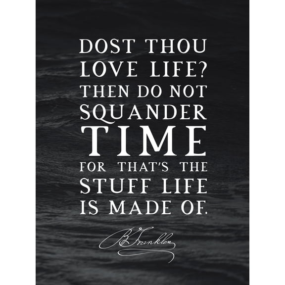 Slate Quote Benjamin Franklin Love Life Time Extra Large XL Wall Art Poster Print