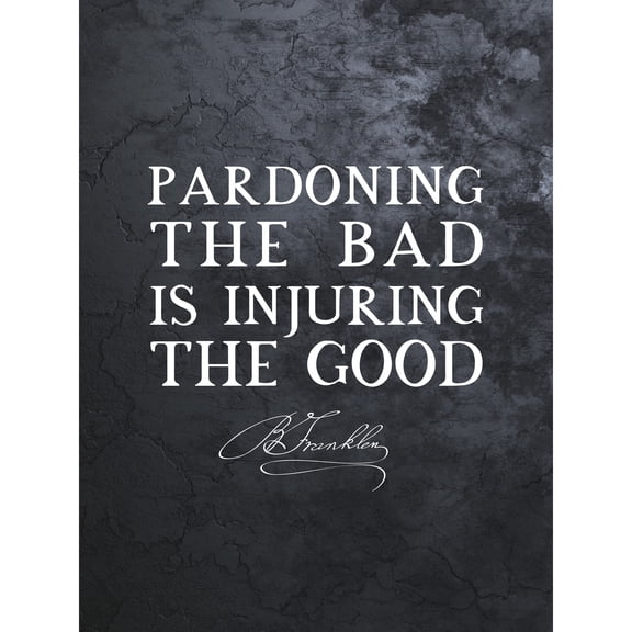 Slate Quote Benjamin Franklin Pardoning Extra Large XL Wall Art Poster Print