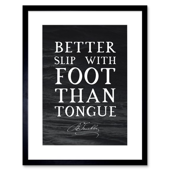 Slate Quote Benjamin Franklin Slip Foot Tongue Artwork Framed Wall Art Print 9X7 Inch