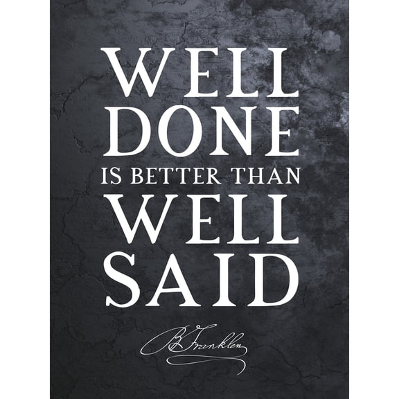 Slate Quote Benjamin Franklin Well Done Extra Large XL Wall Art Poster Print