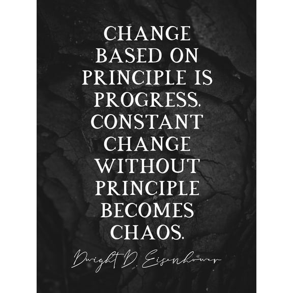 Slate Quote Dwight D Eisenhower Change Based On Principle Extra Large XL Wall Art Poster Print