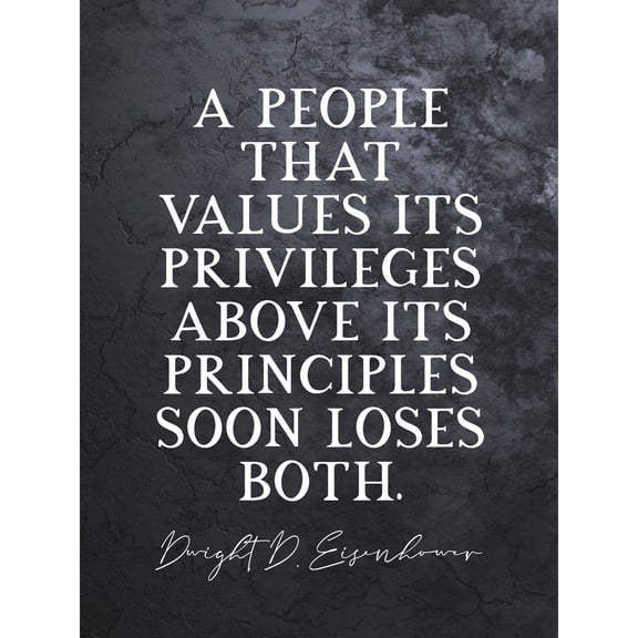 Slate Quote Eisenhower Privileges Above Principles Extra Large XL Wall Art Poster Print
