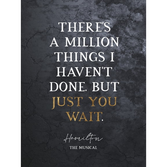 Slate Quote Hamilton Musical Million Things Just You Wait Extra Large XL Wall Art Poster Print