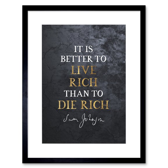 Slate Quote Samuel Johnson Live Rich Artwork Framed Wall Art Print 9X7 Inch