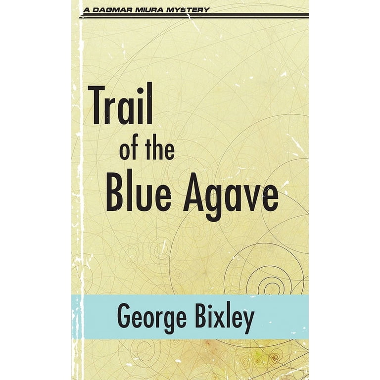 Slater Ibanez Books Trail of the Blue Agave, Book 17, (Paperback) -  Walmart.com