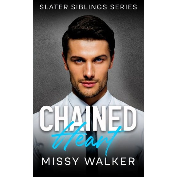 Slater Siblings Chained Heart, Book 2, (Paperback)