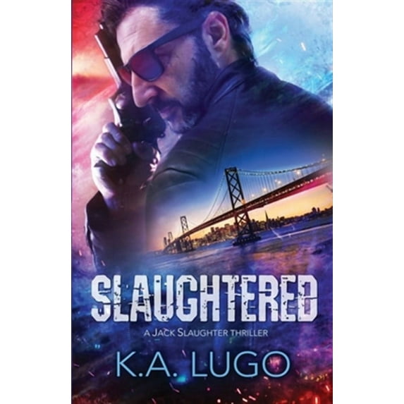 Slaughtered (Paperback) by K.A. Lugo