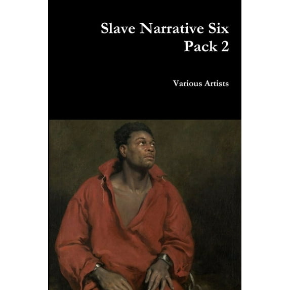 Slave Narrative Six Pack 2, (Paperback)