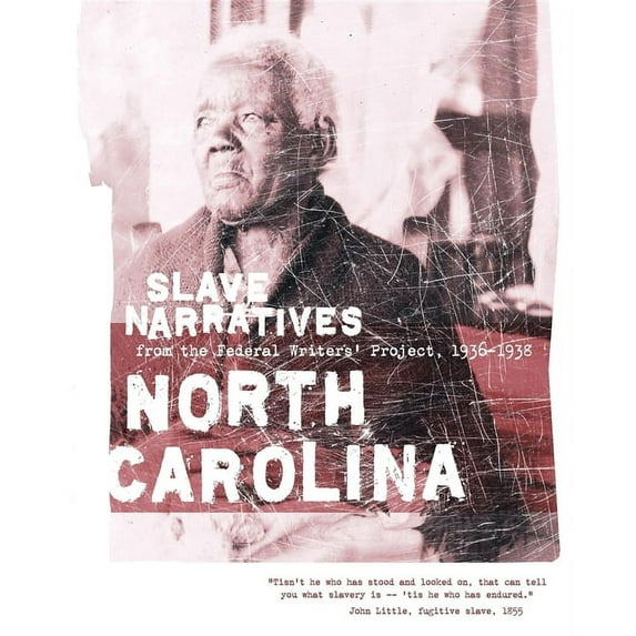Slave Narratives: North Carolina Slave Narratives (Paperback)