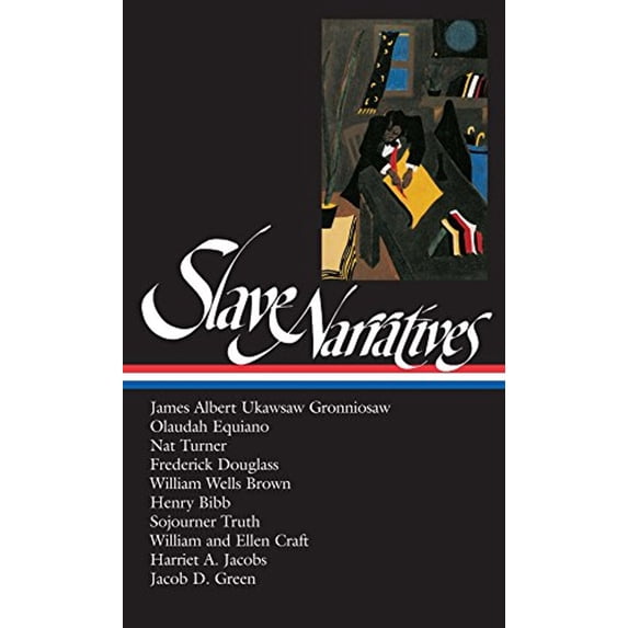 Pre-Owned Slave Narratives (Loa #114): Ukawsaw Gronniosaw / Olaudah Equiano / Nat Turner / Frederick Douglass / William Wells Brown / Henry Bibb / Sojourner (Hardcover) 1883011760 9781883011765